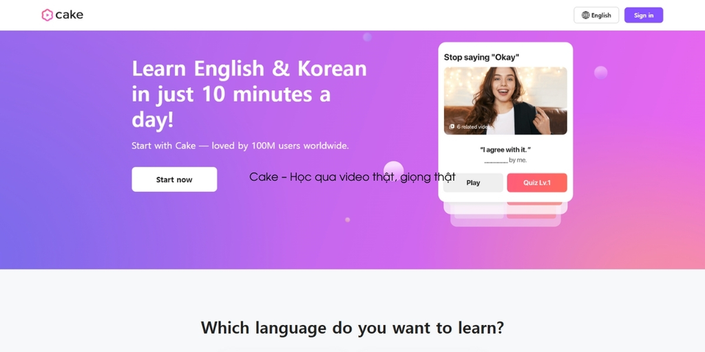 Cake – Học qua video thật, giọng thật